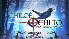 Primera Cumbre Nacional de Folclor Mágico «Chiloé Oculto»