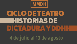 Teatro en el Museo de la Memoria: Historias de dictadura y DDHH