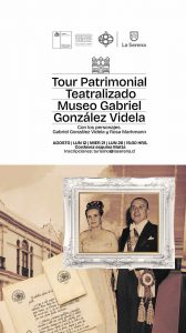 Tour teatralizado museo gabriel gonzalez videla