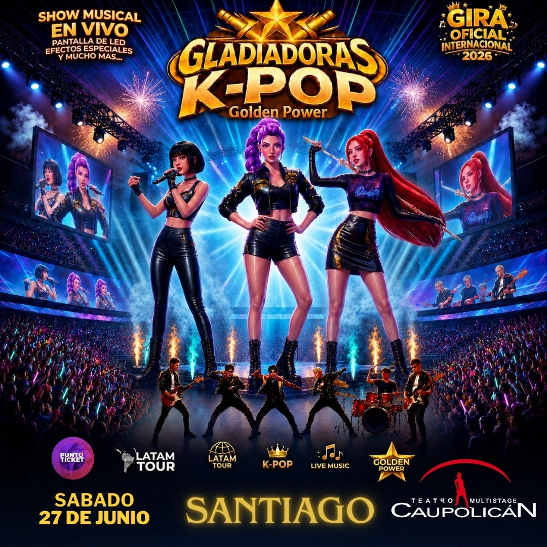 Afiche promocional del espectáculo Gladiadoras K-pop: Golden Power en el Teatro Caupolicán, mostrando a tres cantantes de estilo anime en un escenario iluminado.