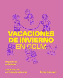 Afiche promocional vacaciones de invierno en el CCLM.