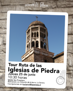 Afiche promocional del evento Tour Ruta Iglesias de Piedra, señalando el punto de encuentro y horario en la ciudad de La Serena.