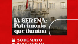 La Serena: Patrimonio que ilumina