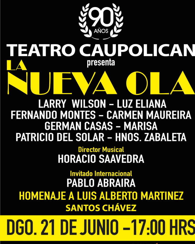 Afiche promocional del concierto homenaje "La Nueva Ola" en el Teatro Caupolicán por sus 90 años. El cartel sobre fondo negro detalla la presentación de artistas icónicos como Larry Wilson, Luz Eliana, Fernando Montes, Carmen Maureira, Germán Casas y Marisa.