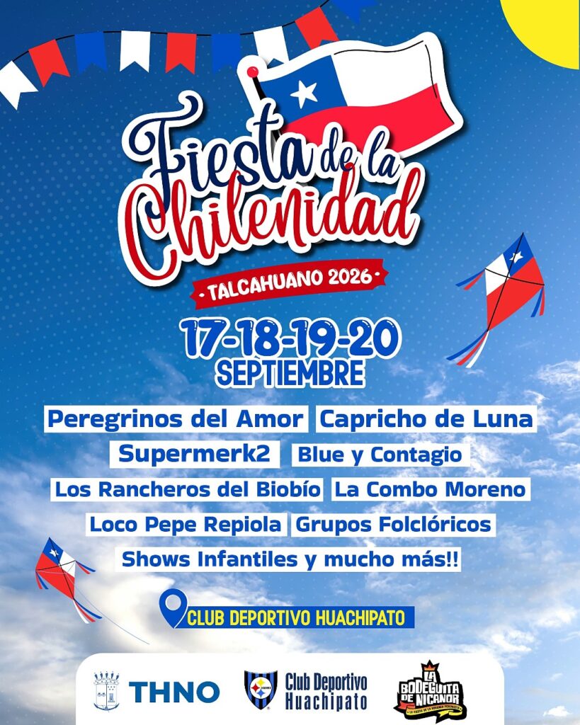 Fiesta de la Chilenidad Talcahuano 2026: afiche con la cartelera de artistas, del 17 al 20 de septiembre en el Club Deportivo Huachipato. 