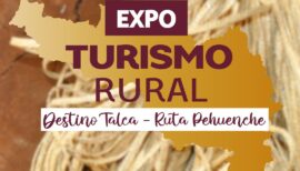 Expo Turismo Rural: destino Talca – Ruta Pehuenche